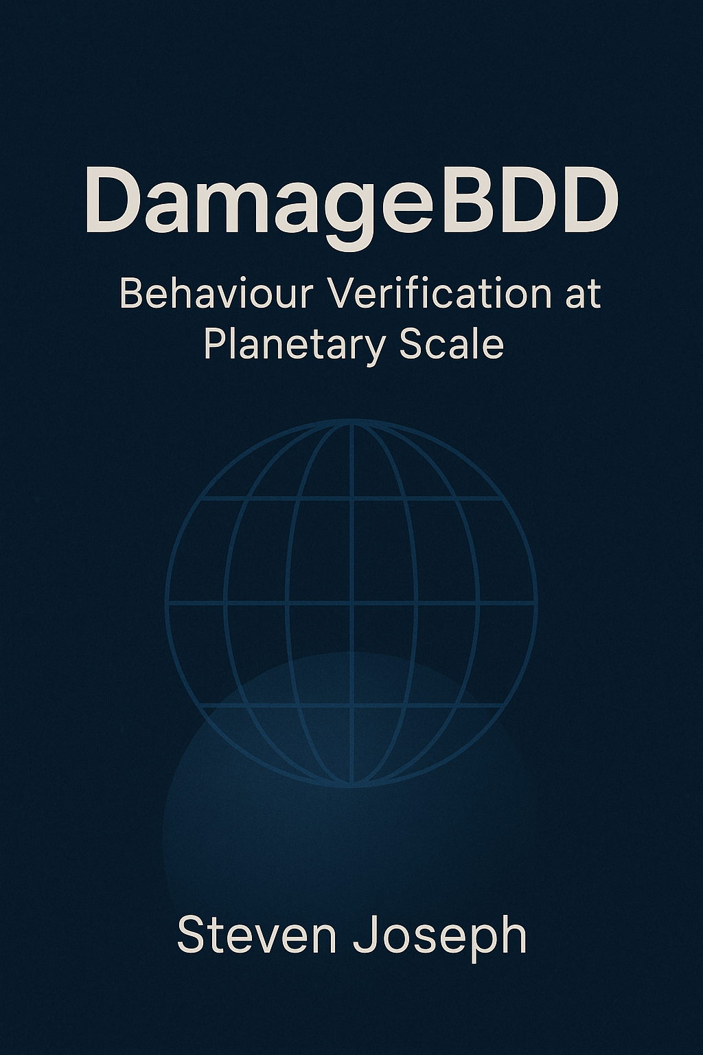Book cover: DamageBDD — Behaviour Verification at Planetary Scale